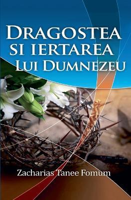 Dragostea Si Iertarea Lui Dumnezeu - Zacharias Tanee Fomum - cover