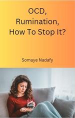 OCD, Rumination, How To Stop It?