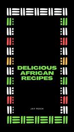 Delicious African Recipes