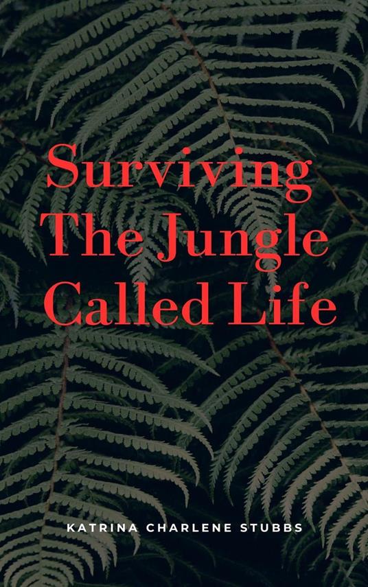 Surviving The Jungle Called Life