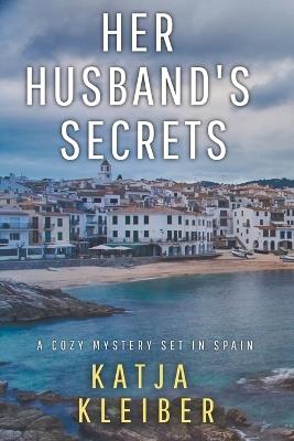 Her Husband's Secrets - Katja Kleiber - cover