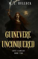 Guinevere Unconquered