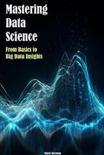 Mastering Data Science