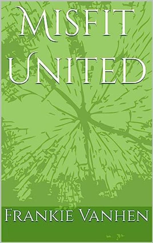 Misfit United - Frankie Vanhen - ebook
