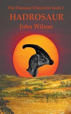 Hadrosaur - John Wilson - cover