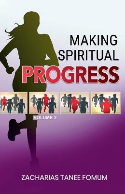 Making Spiritual Progress (Volume 2) - Zacharias Tanee Fomum - cover