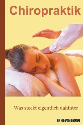 Chiropraktik - Was Steckt Eigentlich Dahinter? - Robertino Bedenian - cover