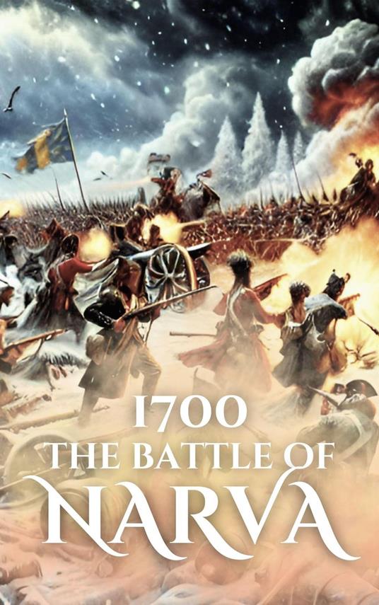 1700: The Battle of Narva
