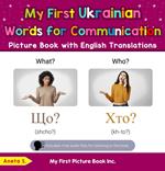 My First Ukrainian Words for Communication Picture Book with English Translations