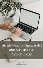 Strategies for Successful and Sustainable Weight Loss