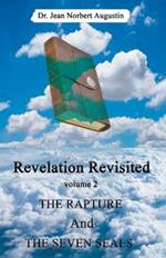 Revelation Revisited: The Rapture and The Seven Seals