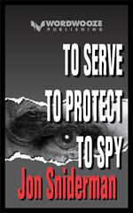 To Serve … To Protect … To Spy
