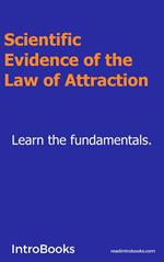 Scientific Evidence of the Law of Attraction