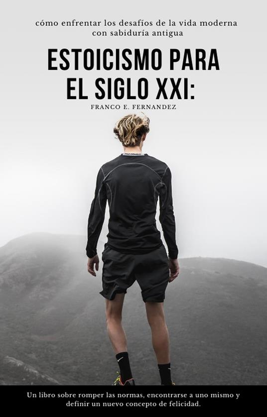 Estoicisismo Para El Siglo XXI - Franco Ezequiel Fernandez - ebook