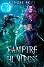 Vampire Huntress: A Vampire Fantasy Romance