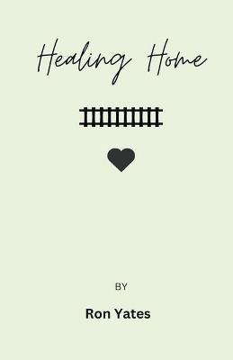 Healing Home - Ron Yates - cover