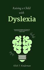 Raising a Child with Dyslexia