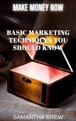 Basic Marketing Techniques You Should Know