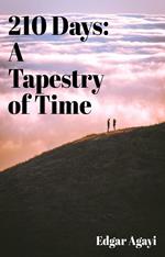 210 Days: A Tapestry of Time