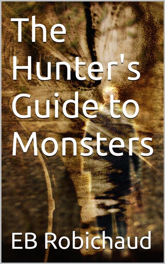 The Hunter's Guide to Monsters