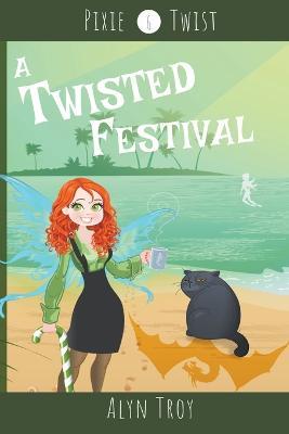 A Twisted Festival - Alyn Troy - cover