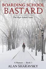 Boarding School Bastard 3: The High School Years