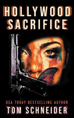 Hollywood Sacrifice - Tom Schneider - cover