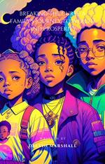 Breaking the Curse: A Family's Journey to Wealth and Prosperity