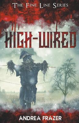 High-Wired - Andrea Frazer - cover