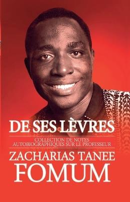 De Ses L?vres - Zacharias Tanee Fomum - cover