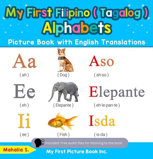 My First Filipino (Tagalog) Alphabets Picture Book with English Translations