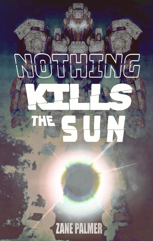 Nothing Kills the Sun