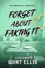 Forget About Faking It