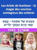 Les éclats de bonheur - la magie des sourires contagieux des enfants