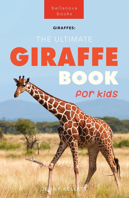 Giraffes: The Ultimate Giraffe Book for Kids - Jenny Kellett - ebook