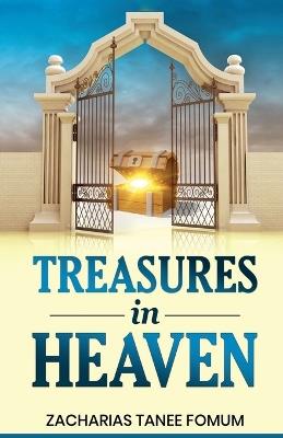 Treasures in Heaven - Zacharias Tanee Fomum - cover