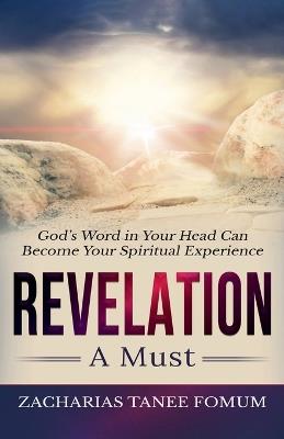 Revelation: A Must! - Zacharias Tanee Fomum - cover