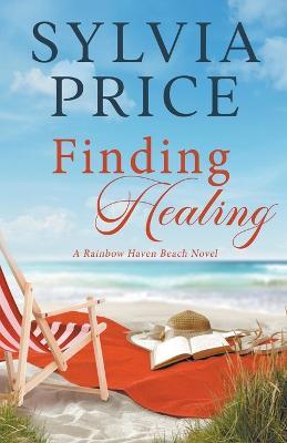 Finding Healing (Rainbow Haven Beach Prequel) - Sylvia Price - cover