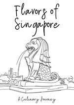 Flavors of Singapore: A Culinary Journey