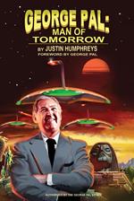 George Pal: Man of Tomorrow