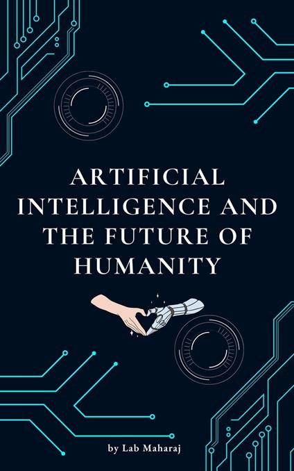 Artificial Intelligence and the Future of Humanity