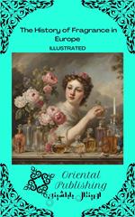 The History of Fragrance in Europe