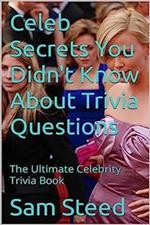Celeb Secrets You Didn't Know About Trivia Questions
