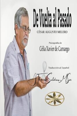 De Vuelta al Pasado - Cielo Ramos Urquizo,Por El Espiritu Cesar Augusto Melero,J Thomas Msc Saldias - cover