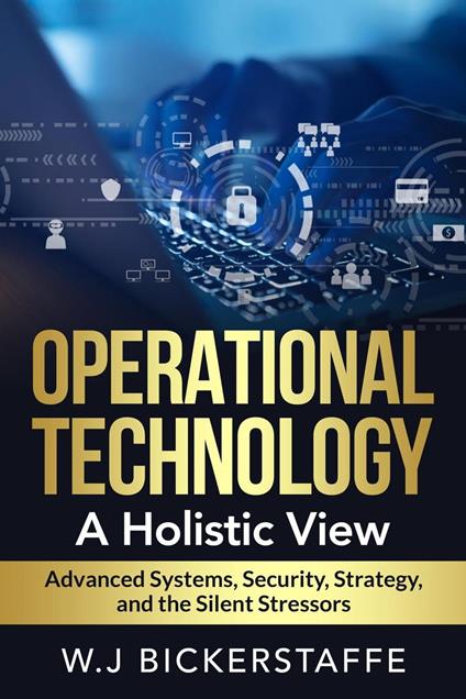Operational Technology: A Holistic View