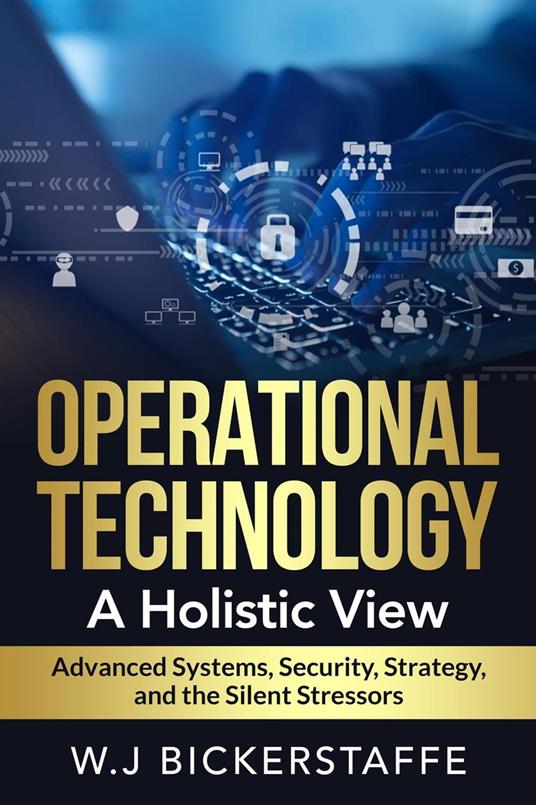 Operational Technology: A Holistic View