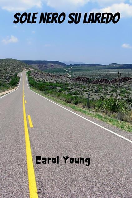 Sole Nero su Laredo - Carol Young - ebook