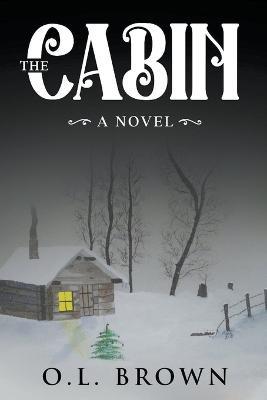 The Cabin - O L Brown - cover