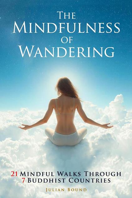 The Mindfulness of Wandering