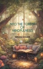 Into the Forest of Mindfulness